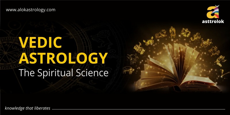 Vedic Astrology - The Spiritual Science