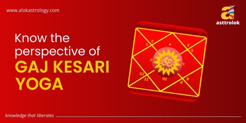 Gaj kesari Yoga – A Perspective