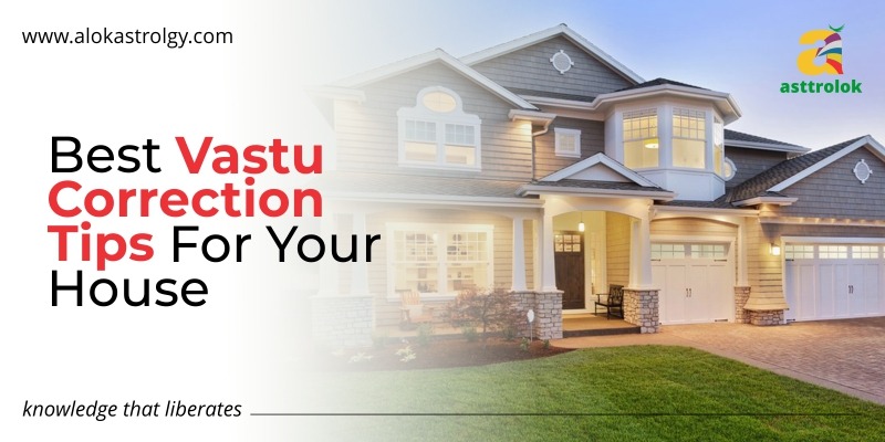 Best Vastu Correction Tips For Your House