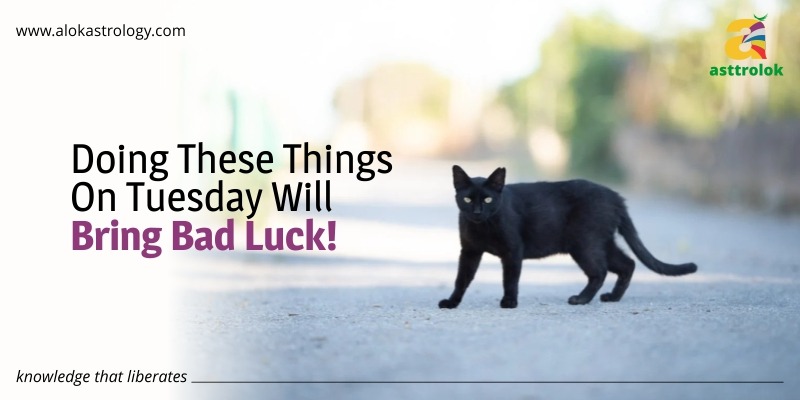 Doing These Things On Tuesday Will Bring Bad Luck!