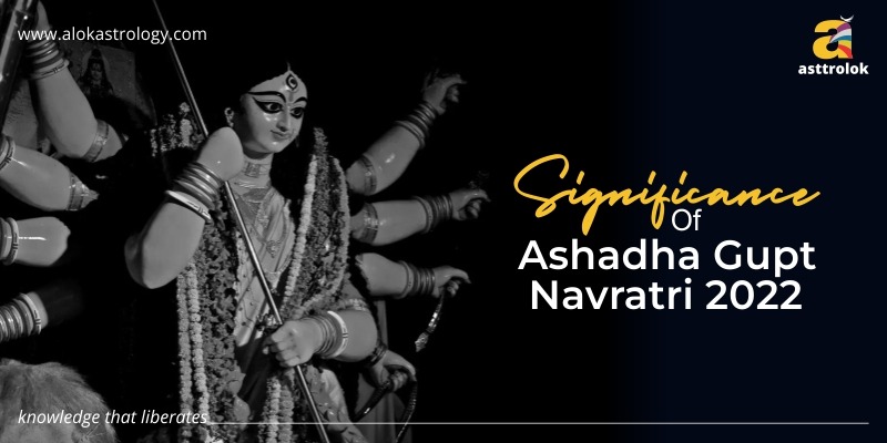Significance Of Ashadha Gupt Navratri 2022 