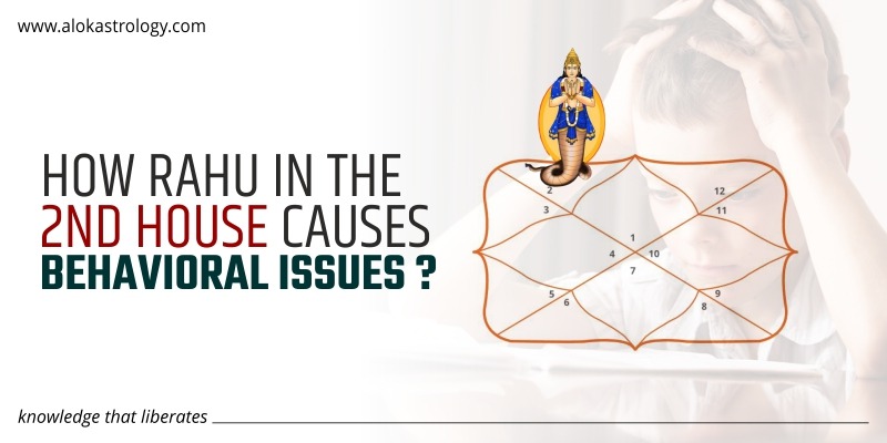 Rahu in the 2nd house