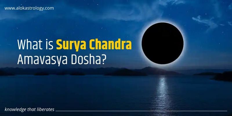 What is Surya Chandra Amavasya Dosha?