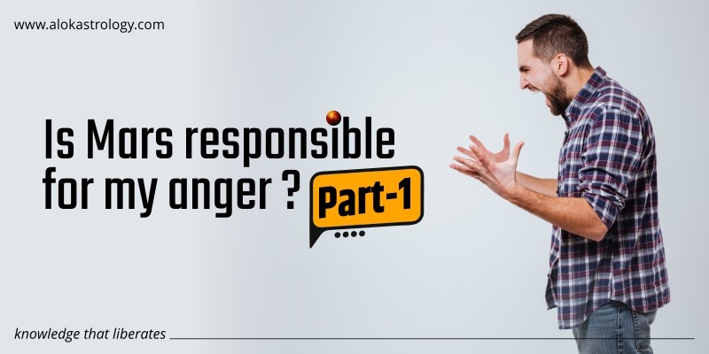 Is Mars responsible for my anger? Part 1