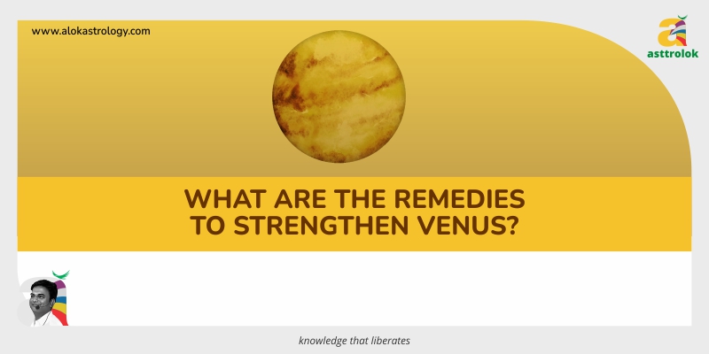 remedies to strengthen Venus