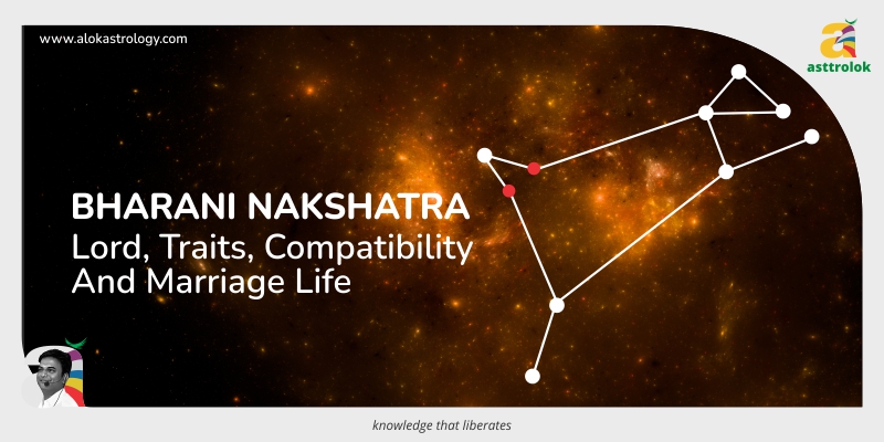 Bharani Nakshatra: Lord, Traits, Compatibility and Marriage Life