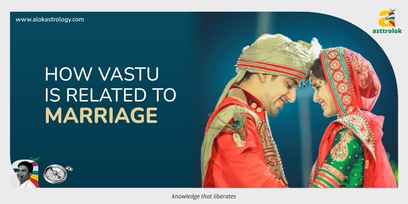How Vastu is Related to Marriage