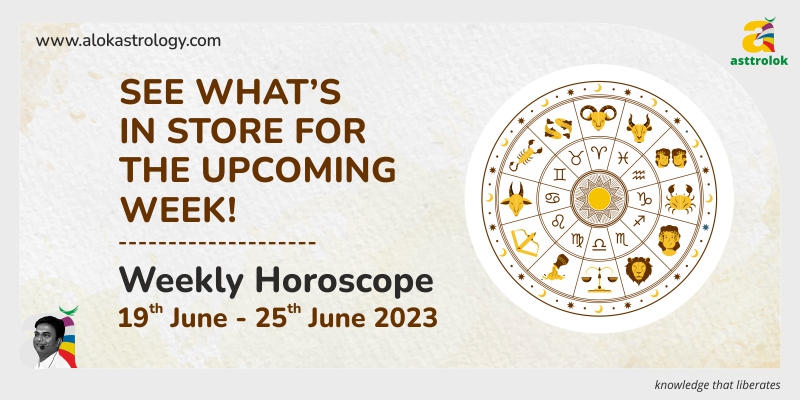Weekly Rashifal from June 19th to June 25th, 2023