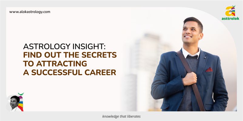 Astrology Insight: Find out the Secrets to Attracting a Successful Career