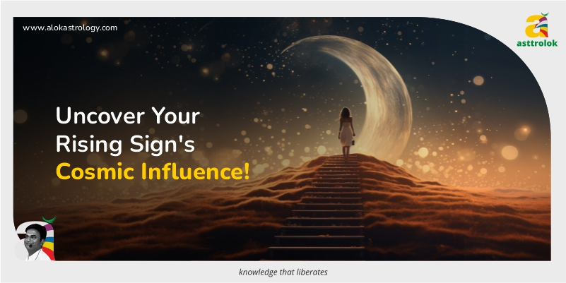 Discovering Your Rising Sign and Its Cosmic Impact
