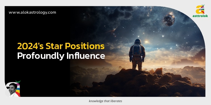 2024's Star Positions