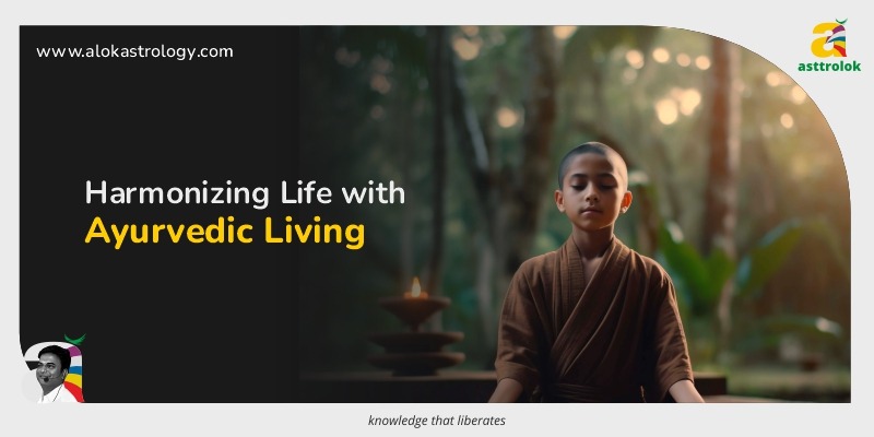 Ayurvedic Living: Harmonizing Life’s Energies