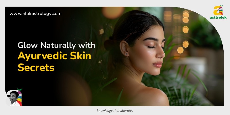Ayurvedic Skin Care: Natural Remedies for a Healthy Glow