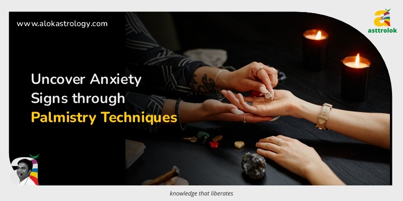 Palmistry and Stress: Identifying Signs of Anxiety in Your Hands