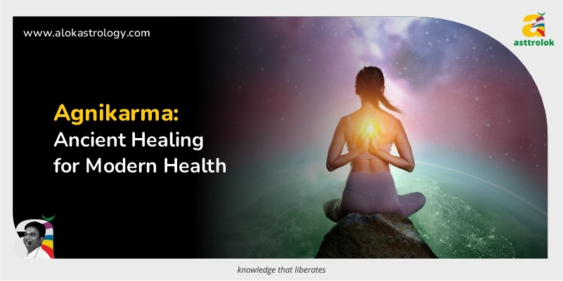 Agnikarma in Ayurveda: How It Can Help You