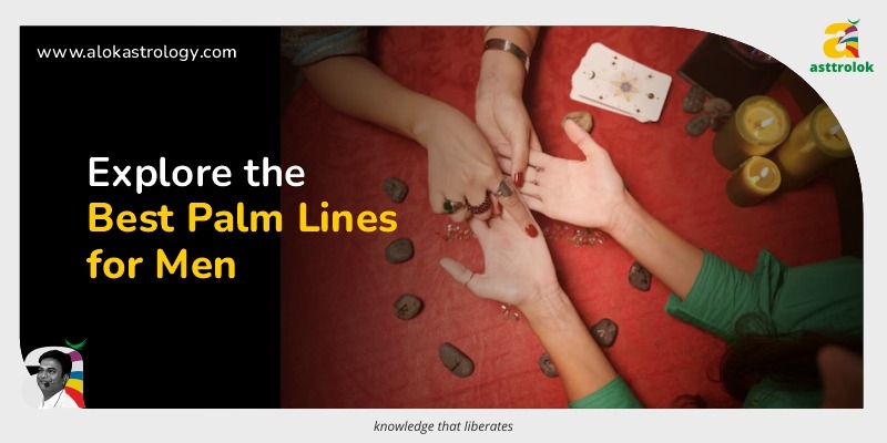 The Best Palm Lines of a Man: What Your Hands Reveal About You