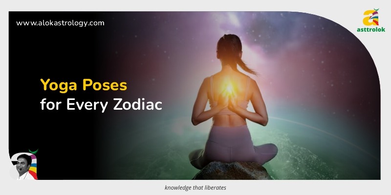 Best Yoga Poses for Each Zodiac Sign