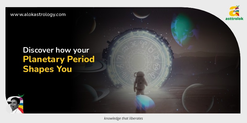 The Impact of Your Current Dasha on Your Destiny