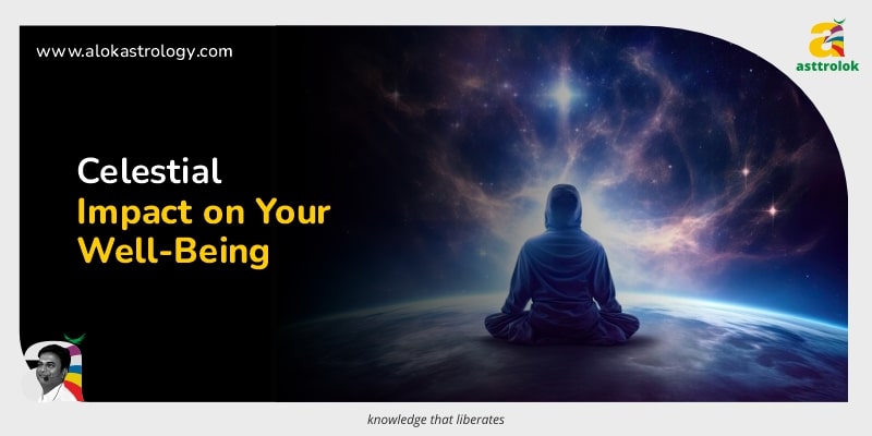 celestial impact on your well being