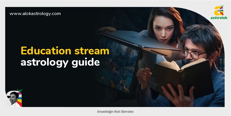 Confused About Studies? Astrology Can Show You the Best Stream