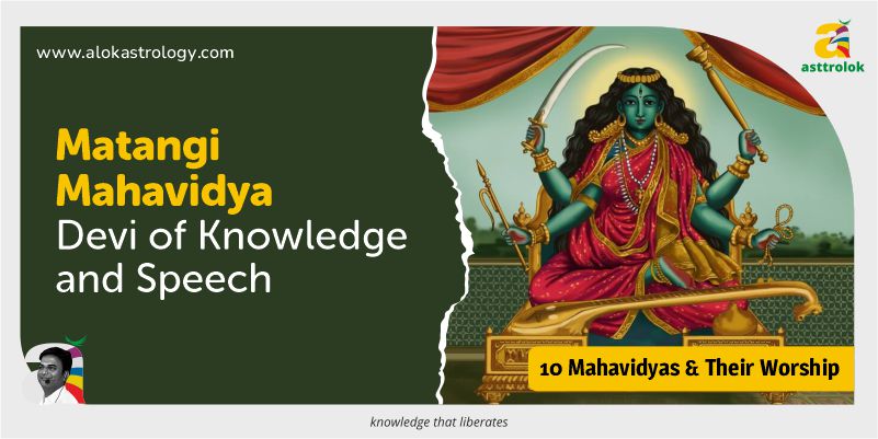 Matangi Mahavidya: Devi of Knowledge, Wisdom, and the Power of Speech