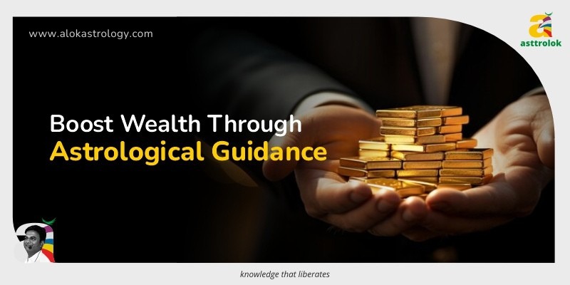 Boost Wealth Through Astrological Guidance Discover Prosperity with Vedic Insights