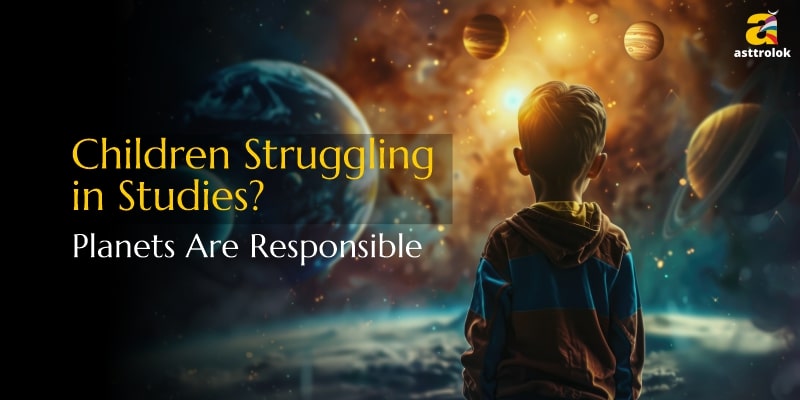 Why Do Children Struggle in Education? Planetary Influences Explained
