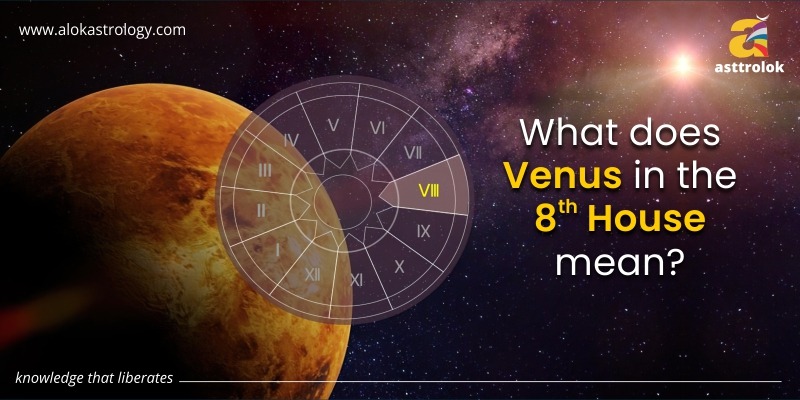What does Venus in 8th house mean?