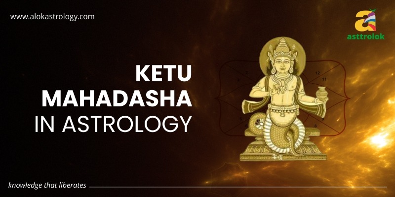 What to do in the Mahadasha of Ketu?