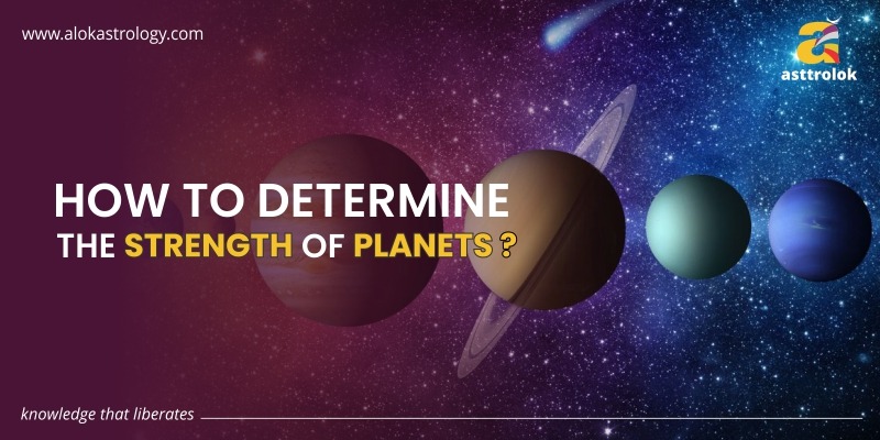WAYS TO DETERMINE THE PLANET STRENGTHS