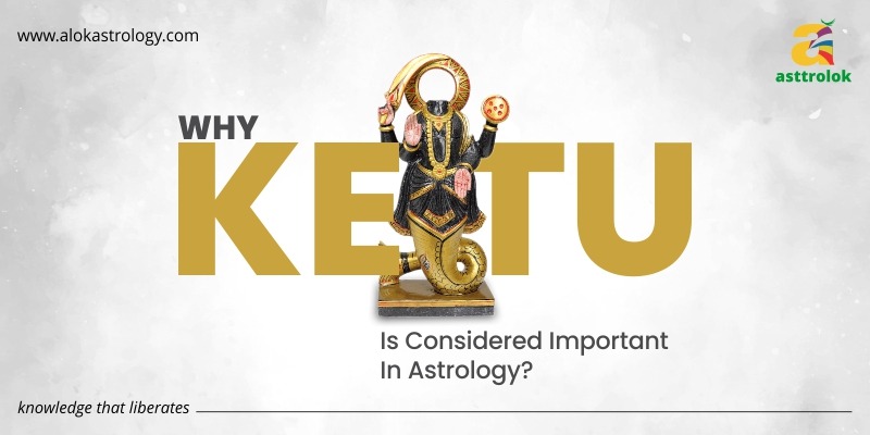 Why Ketu Is Considered Important In Astrology?
