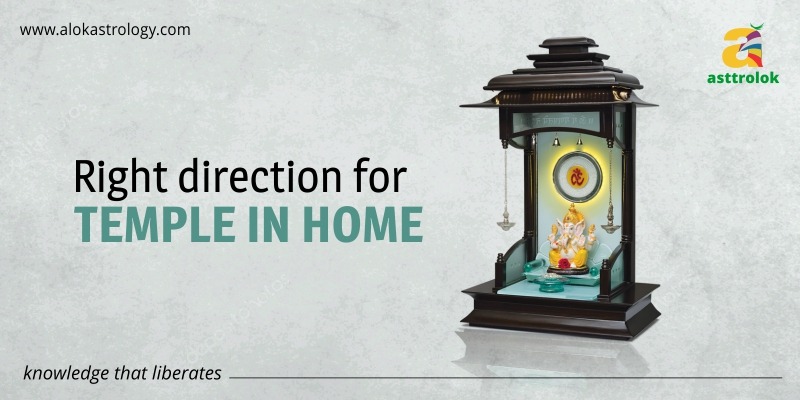 Right Direction For Temple In Home