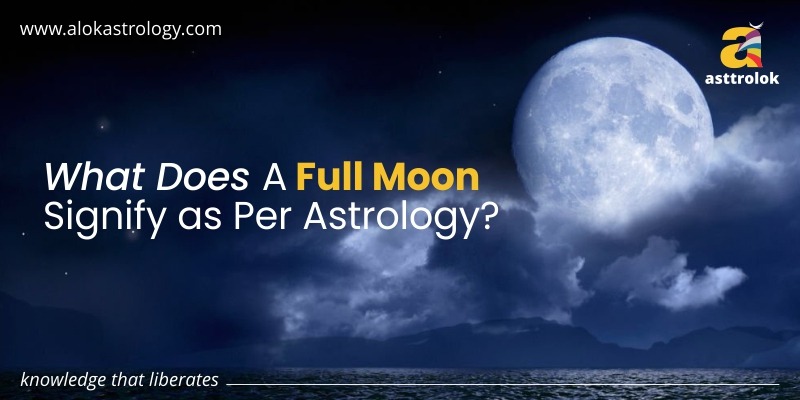 What Does A Full Moon Signify As Per Astrology?