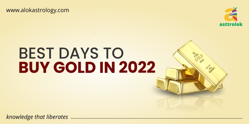 Best Days To Buy Gold In 2022