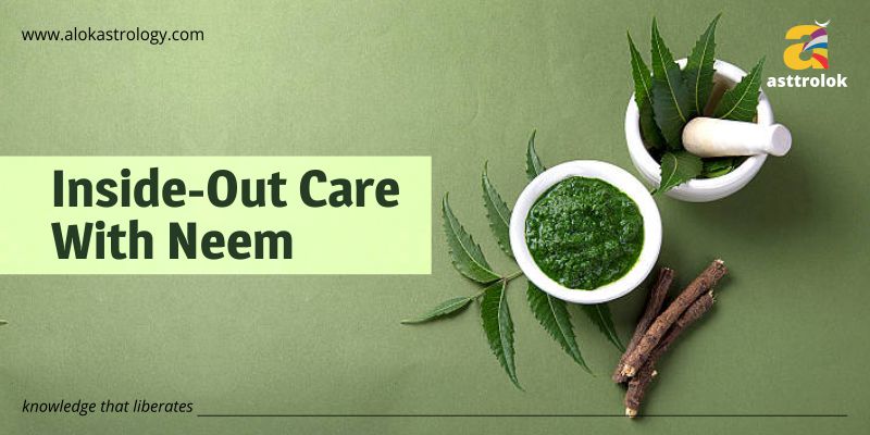 Inside-Out Care With Neem