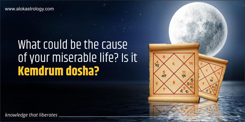 What could be the cause of your miserable life? Is it Kemdrum dosha?