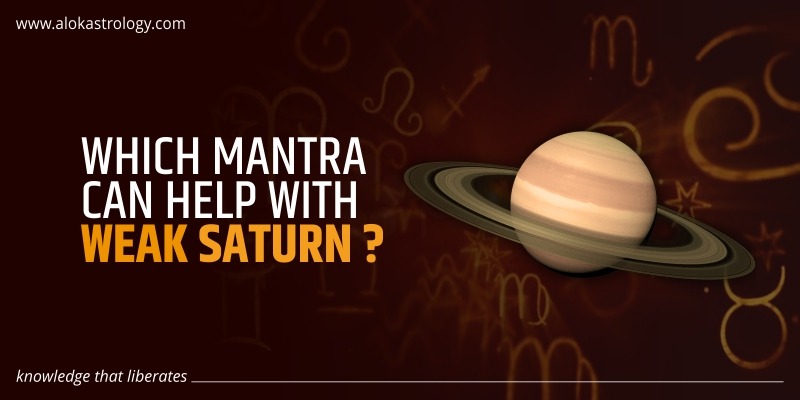 Which Mantra can help with weak Saturn?