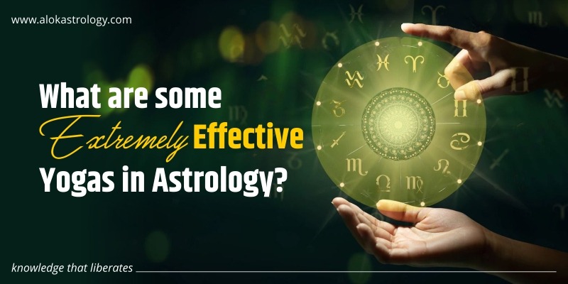 What are some Extremely Effective Yogas in Astrology?