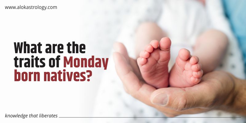 What are the traits of Monday-born natives?