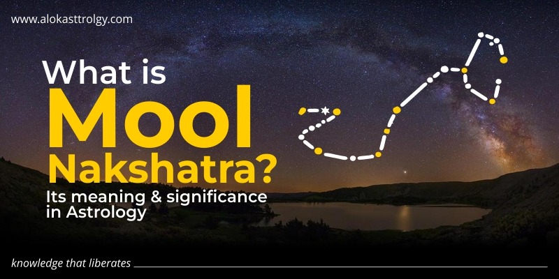 What is Mool Nakshatra? It’s meaning & significance in Astrology