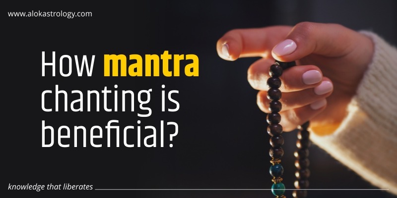 How mantra chanting is beneficial?