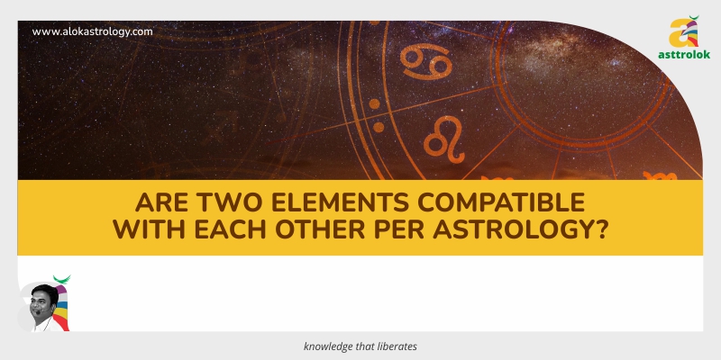 Are two elements compatible with each other per astrology?