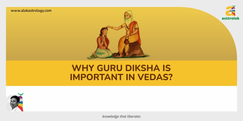 Why Guru Diksha is important in Vedas?