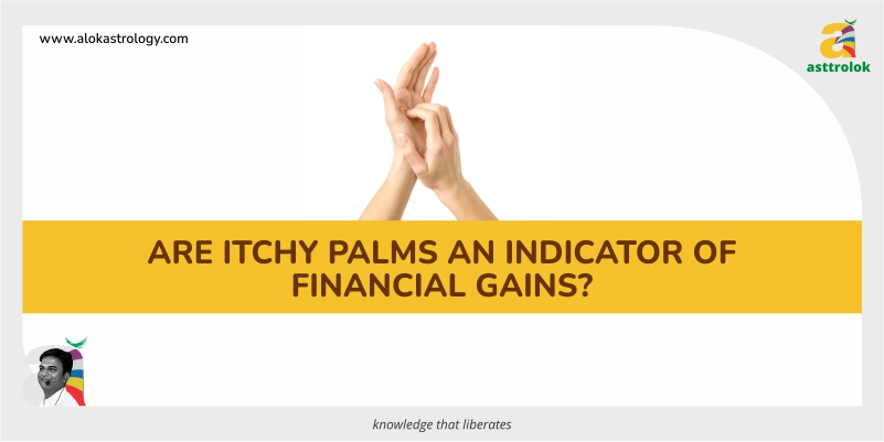 Are Itchy Palms an Indicator of Financial Gains?