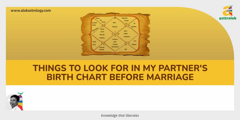 Things to Look for in My Partner’s Birth Chart Before Marriage