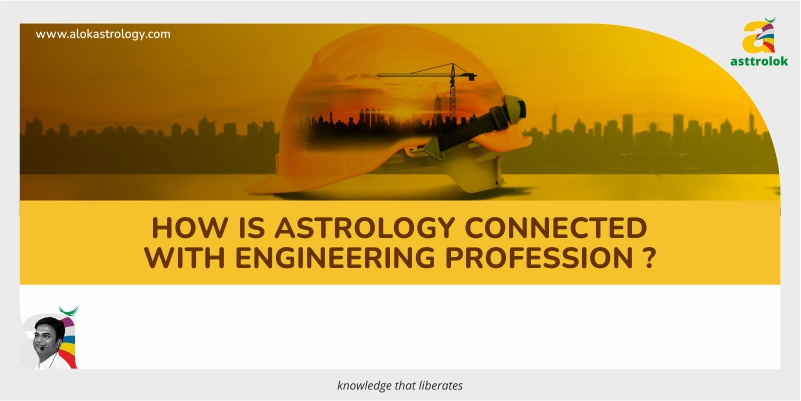 The Astrological Combinations of Becoming an Engineer