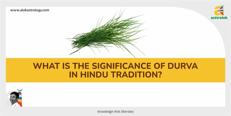 What is the Significance of Durva in Hindu Tradition?