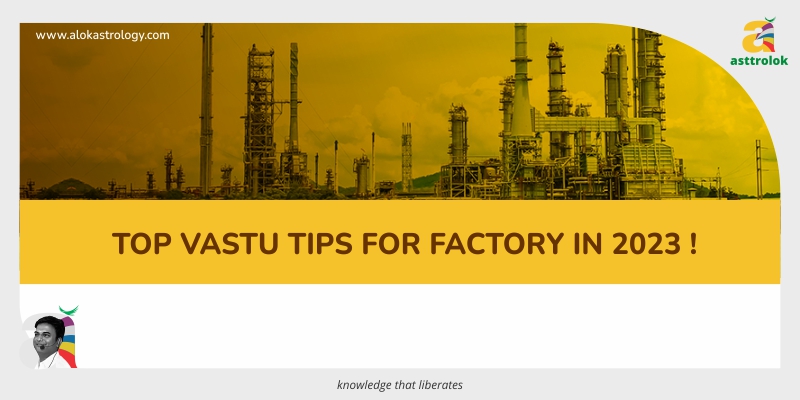 Top Vastu Tips for Factory in 2023!