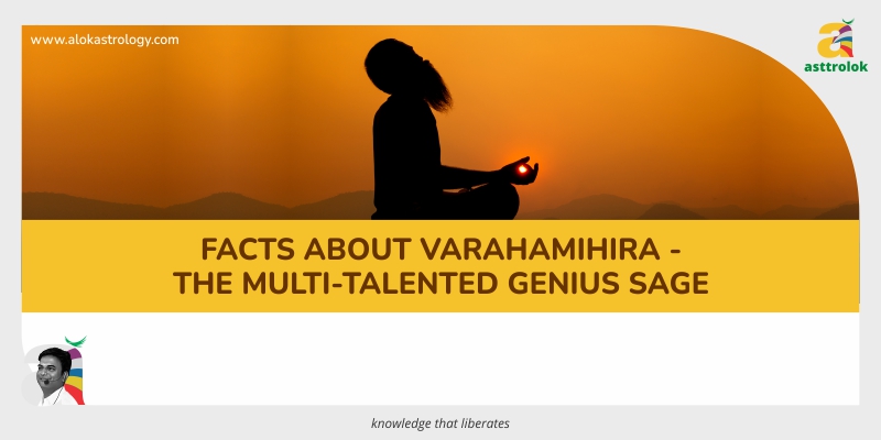 Facts about Varahamihira – The Multi-Talented Genius Sage