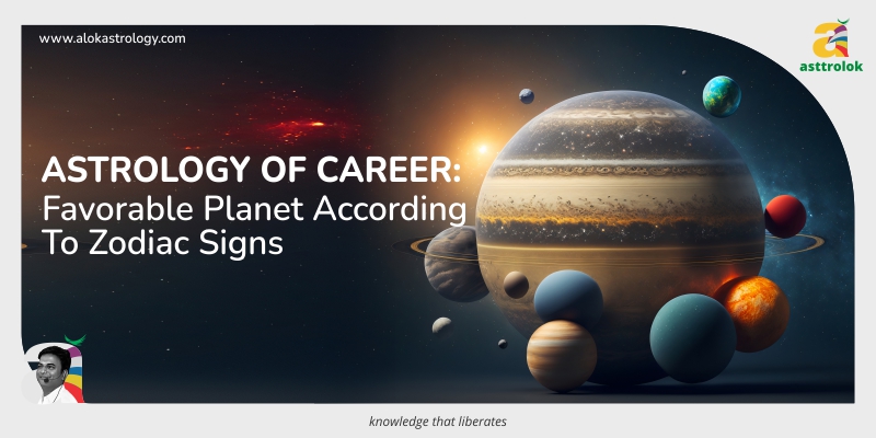 Astrology of Career: Favorable Planet According to Zodiac Signs